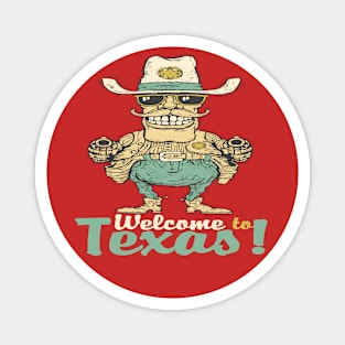 welcome to texas T-shirt Magnet